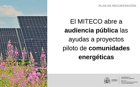 Corresponden al programa CE Implementa, del plan de impulso a las comunidades energéticas, dotado con 100 millones