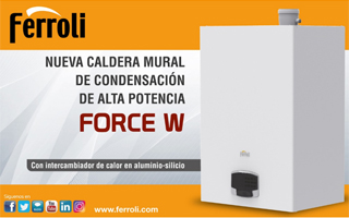 Nueva caldera mural de condensación de alta potencia FORCE W de Ferroli