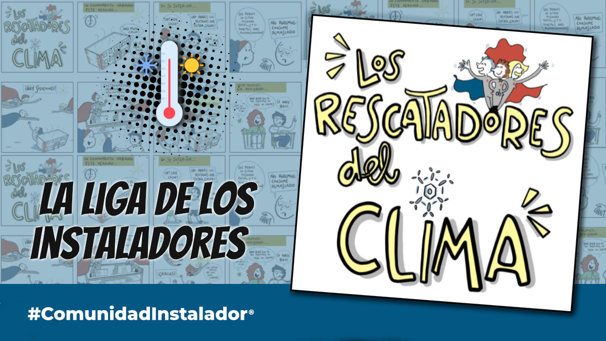 ¡Los Rescatadores del Clima! Llega la segunda entrega de La Liga de los Instaladores