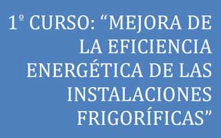 Curso eficiencia energética instalaciones frigoríficas