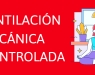 ¿Qué es y cómo funciona la Ventilación mecánica controlada? - Infografía